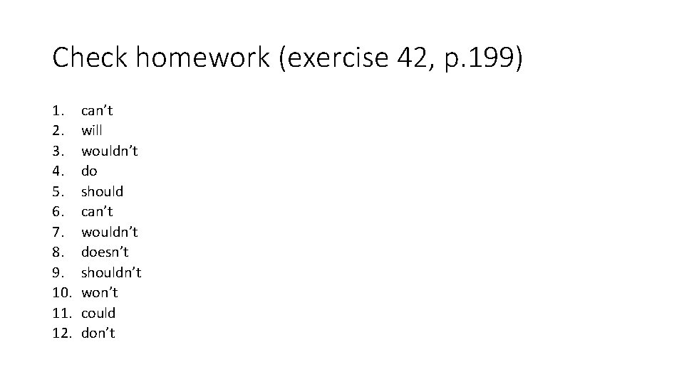 Check homework (exercise 42, p. 199) 1. 2. 3. 4. 5. 6. 7. 8.