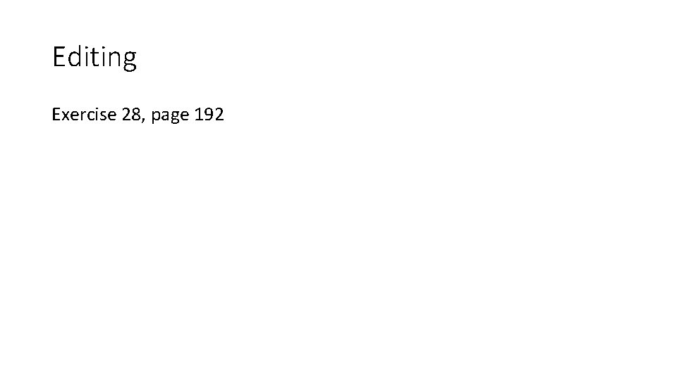 Editing Exercise 28, page 192 