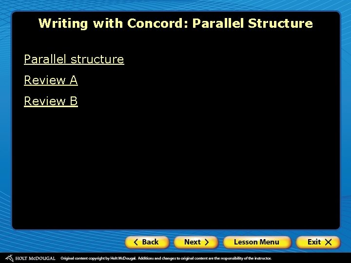 Writing with Concord: Parallel Structure Parallel structure Review A Review B 