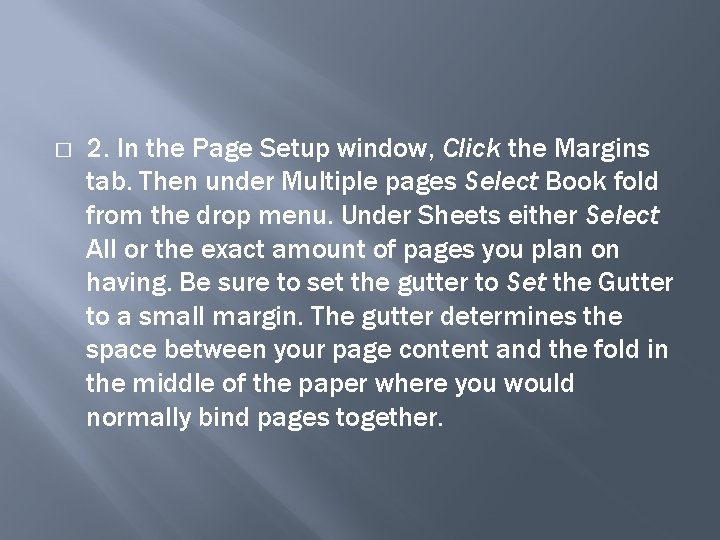 � 2. In the Page Setup window, Click the Margins tab. Then under Multiple