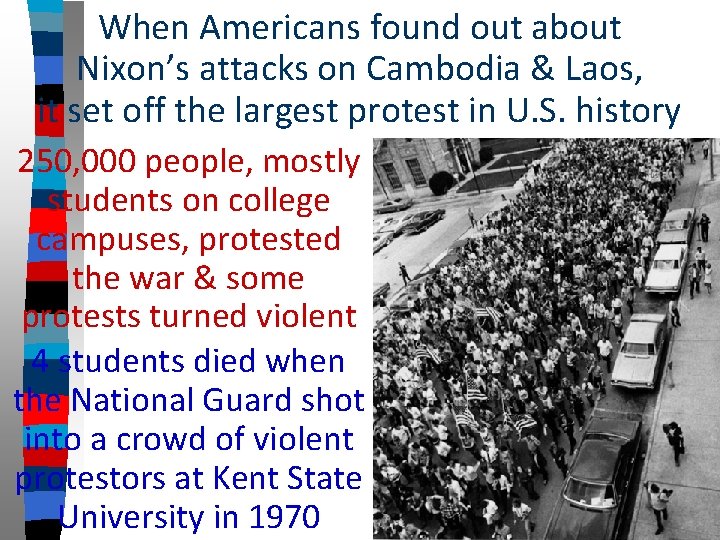 When Americans found out about Nixon’s attacks on Cambodia & Laos, it set off