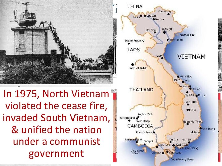 Ending the Vietnam War In 1973, the U. S. & North Vietnam agreed to