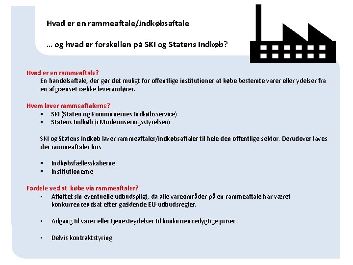 … Hvad er en rammeaftale/indkøbsaftale … og hvad er forskellen på SKI og Statens