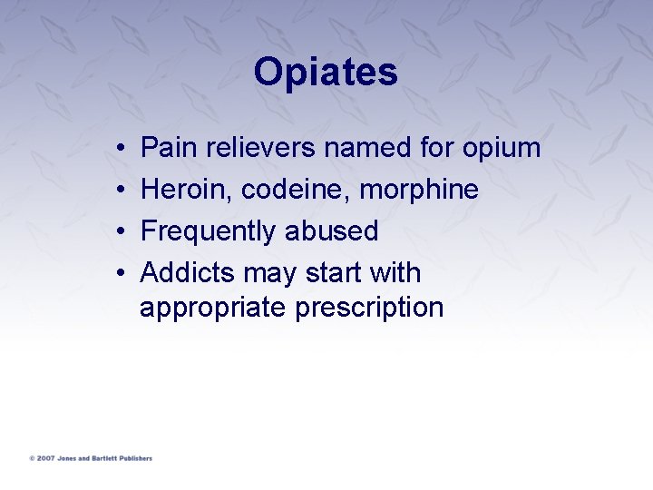 Opiates • • Pain relievers named for opium Heroin, codeine, morphine Frequently abused Addicts Opiates • • Pain relievers named for opium Heroin, codeine, morphine Frequently abused Addicts