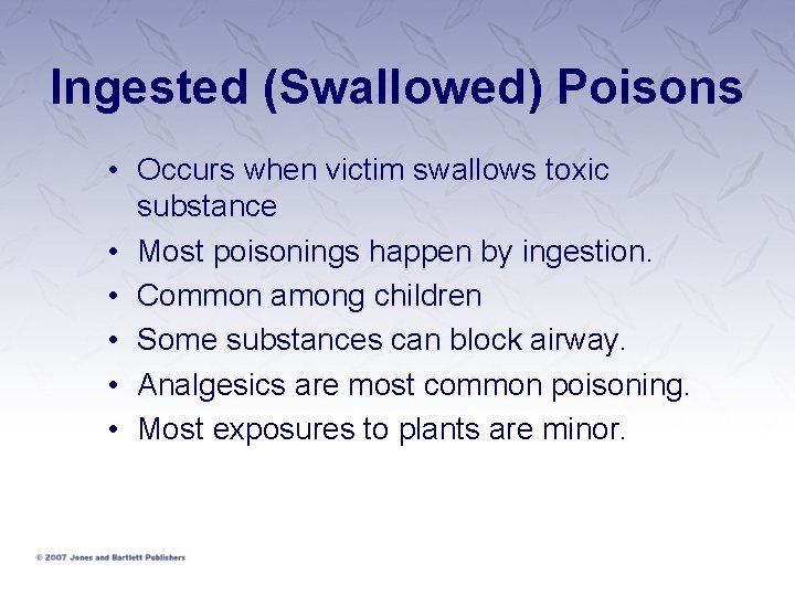 Ingested (Swallowed) Poisons • Occurs when victim swallows toxic substance • Most poisonings happen Ingested (Swallowed) Poisons • Occurs when victim swallows toxic substance • Most poisonings happen