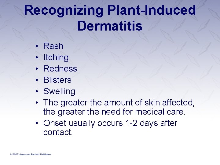 Recognizing Plant-Induced Dermatitis • • • Rash Itching Redness Blisters Swelling The greater the Recognizing Plant-Induced Dermatitis • • • Rash Itching Redness Blisters Swelling The greater the