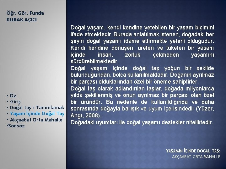 Öğr. Gör. Funda KURAK AÇICI • Öz • Giriş • Doğal taş’ı Tanımlamak •