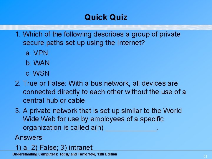 Quick Quiz 1. Which of the following describes a group of private secure paths Quick Quiz 1. Which of the following describes a group of private secure paths