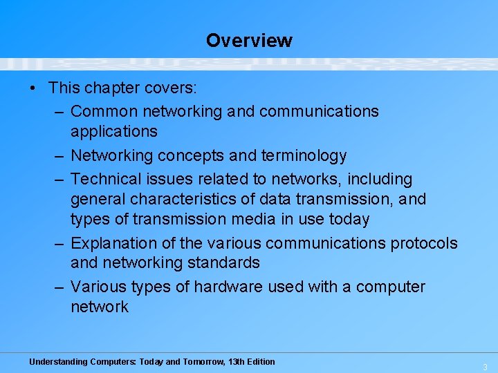 Overview • This chapter covers: – Common networking and communications applications – Networking concepts Overview • This chapter covers: – Common networking and communications applications – Networking concepts