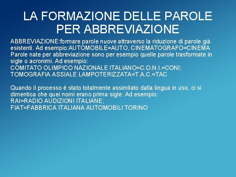 LA FORMAZIONE DELLE PAROLE PER ABBREVIAZIONE: formare parole nuove attraverso la riduzione di parole