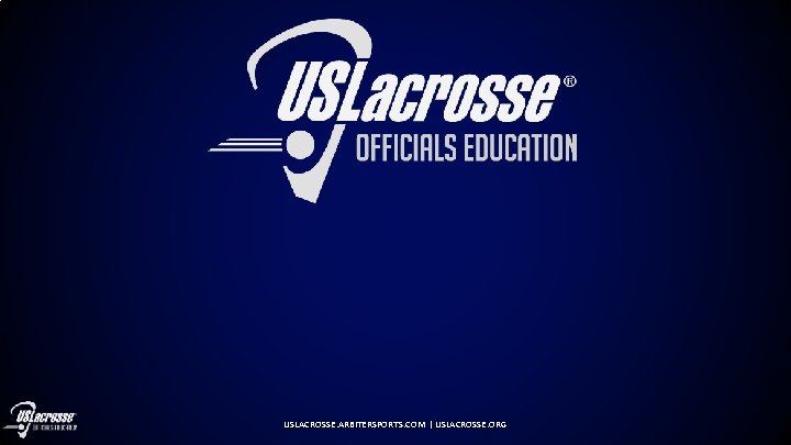 USLACROSSE. ARBITERSPORTS. COM | USLACROSSE. ORG 