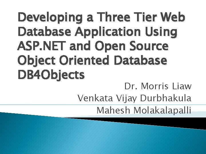 Developing a Three Tier Web Database Application Using ASP. NET and Open Source Object