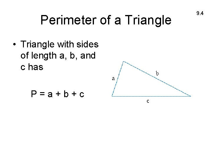 Perimeter of a Triangle • Triangle with sides of length a, b, and c