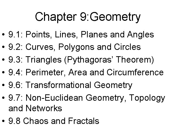 Chapter 9: Geometry • • • 9. 1: Points, Lines, Planes and Angles 9.