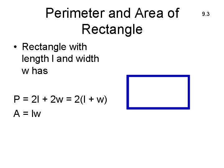 Perimeter and Area of Rectangle • Rectangle with length l and width w has