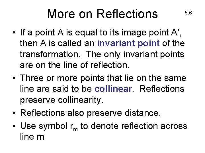 More on Reflections 9. 6 • If a point A is equal to its