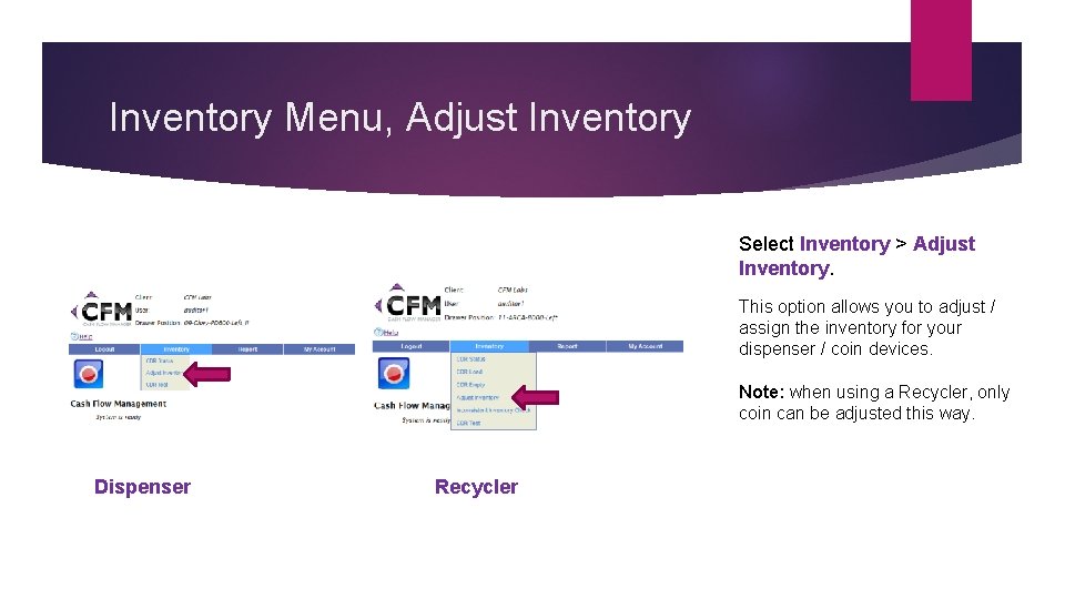 Inventory Menu, Adjust Inventory Select Inventory > Adjust Inventory. This option allows you to