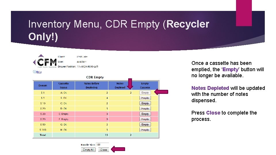 Inventory Menu, CDR Empty (Recycler Only!) Once a cassette has been emptied, the ‘Empty’