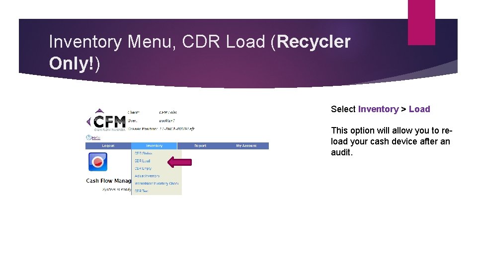 Inventory Menu, CDR Load (Recycler Only!) Select Inventory > Load This option will allow