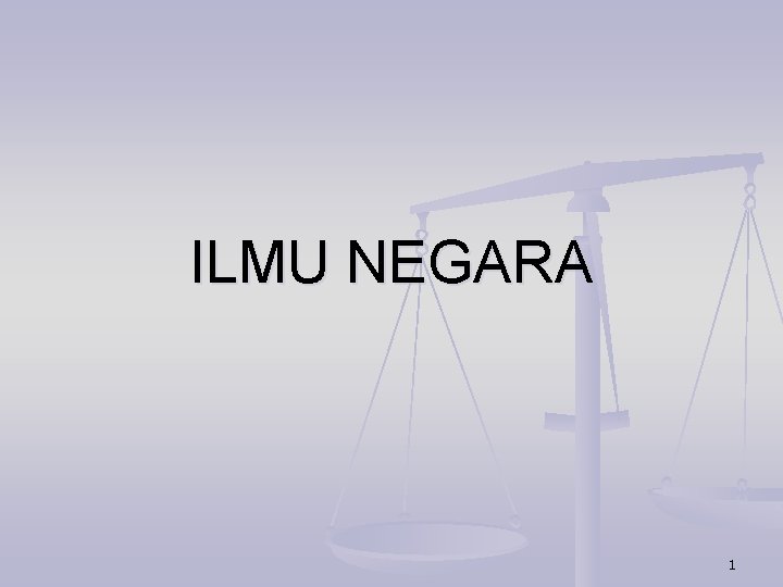 ILMU NEGARA 1 