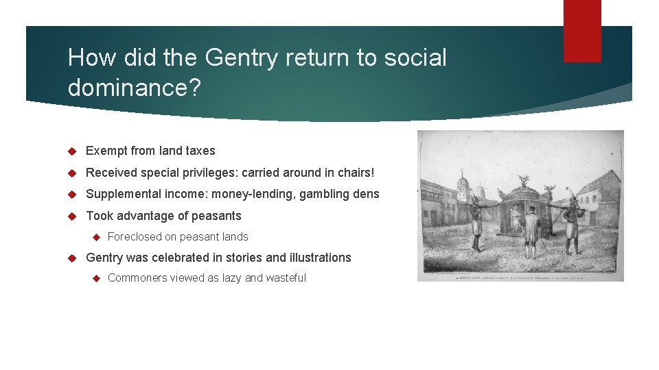 How did the Gentry return to social dominance? Exempt from land taxes Received special