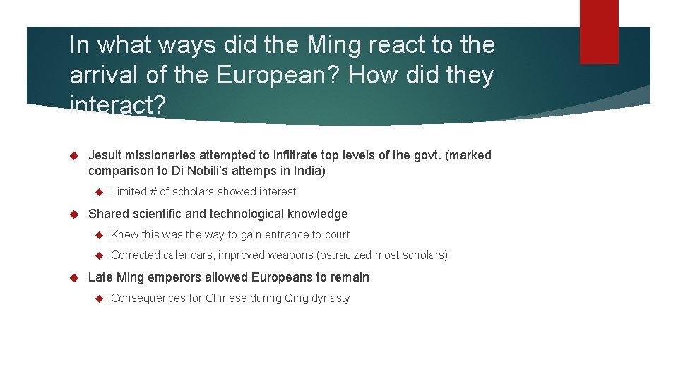 In what ways did the Ming react to the arrival of the European? How