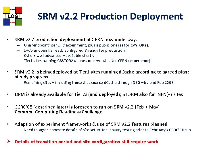 SRM v 2. 2 Production Deployment • SRM v 2. 2 production deployment at