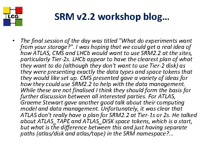 SRM v 2. 2 workshop blog… • The final session of the day was