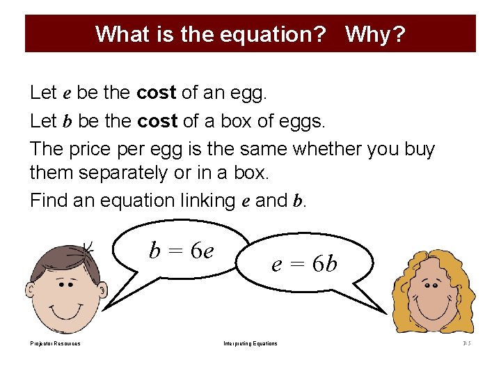 What is the equation? Why? Let e be the cost of an egg. Let