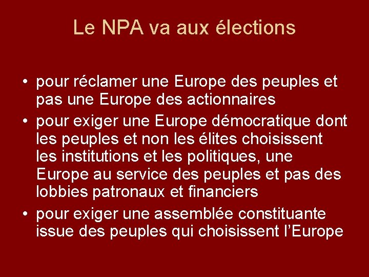 Le NPA va aux élections • pour réclamer une Europe des peuples et pas