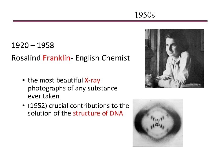 1600 s 1850 s 1900 s 1950 s 2000 s 1920 – 1958 Rosalind