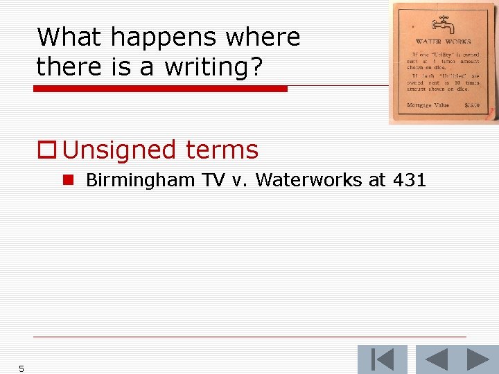 What happens where there is a writing? o Unsigned terms n Birmingham TV v.