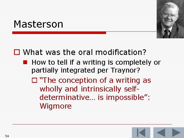 Masterson o What was the oral modification? n How to tell if a writing