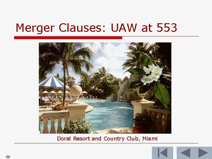 Merger Clauses: UAW at 553 Doral Resort and Country Club, Miami 86 