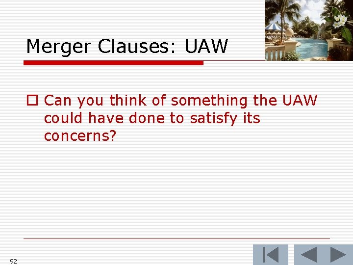 Merger Clauses: UAW o Can you think of something the UAW could have done