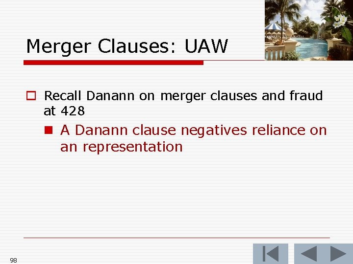 Merger Clauses: UAW o Recall Danann on merger clauses and fraud at 428 n