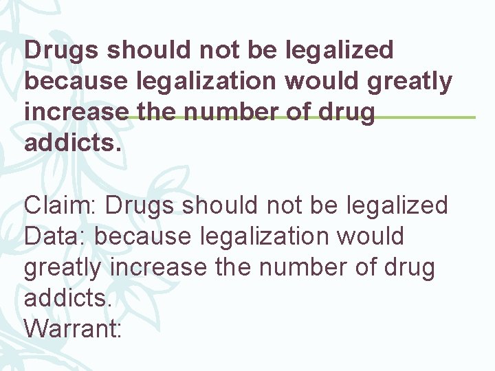 Drugs should not be legalized because legalization would greatly increase the number of drug