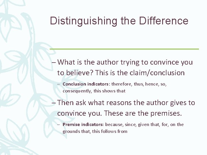 Distinguishing the Difference – What is the author trying to convince you to believe?