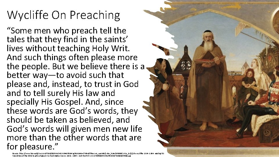 Wycliffe On Preaching “Some men who preach tell the tales that they find in