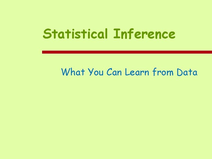 Statistical Inference What You Can Learn from Data 