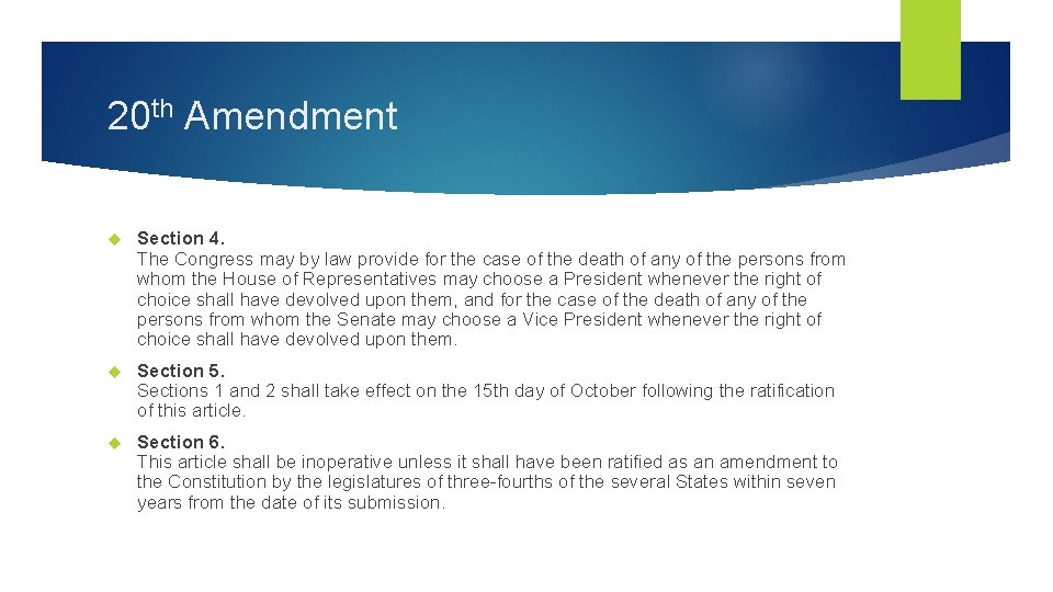 20 th Amendment Section 4. The Congress may by law provide for the case 20 th Amendment Section 4. The Congress may by law provide for the case