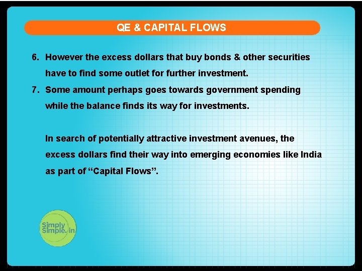 QE & CAPITAL FLOWS 6. However the excess dollars that buy bonds & other