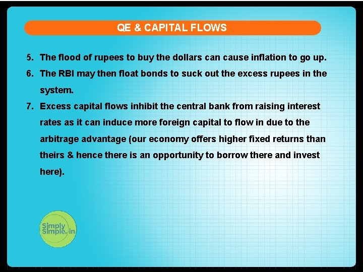 QE & CAPITAL FLOWS 5. The flood of rupees to buy the dollars can