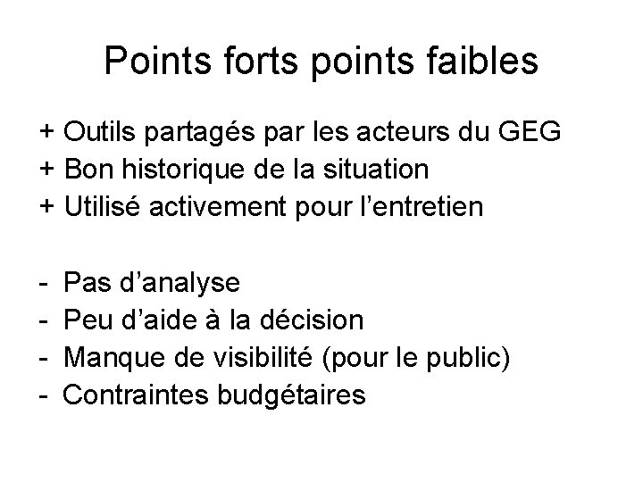 Points forts points faibles + Outils partagés par les acteurs du GEG + Bon