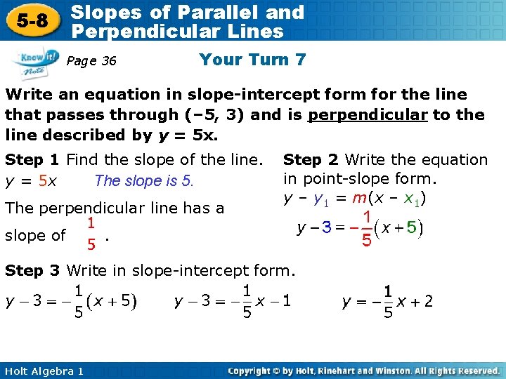 5 -8 Slopes of Parallel and Perpendicular Lines Page 36 Your Turn 7 Write