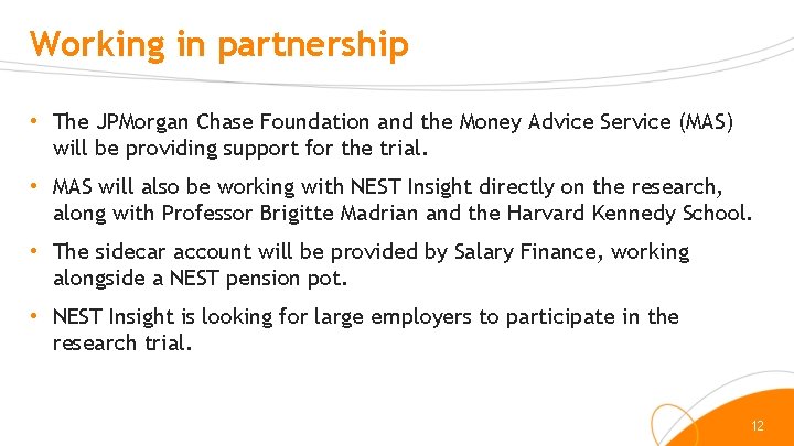 Working in partnership • The JPMorgan Chase Foundation and the Money Advice Service (MAS)