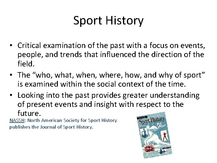 Sport History • Critical examination of the past with a focus on events, people,