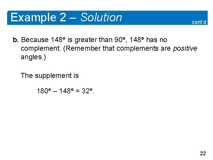 Example 2 – Solution cont’d b. Because 148 is greater than 90 , 148