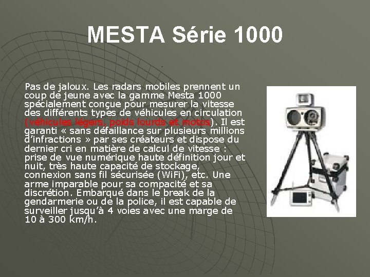 MESTA Série 1000 Pas de jaloux. Les radars mobiles prennent un coup de jeune