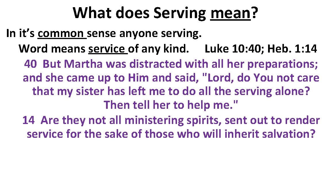 What does Serving mean? In it’s common sense anyone serving. Word means service of